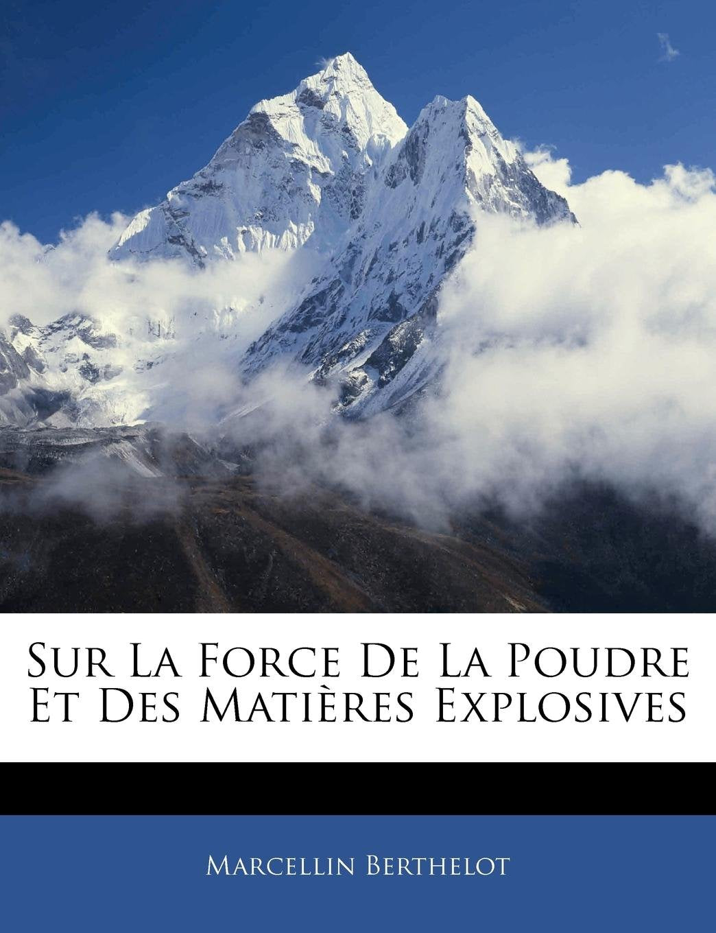 Sur La Force de La Poudre Et Des Matieres Explosives book