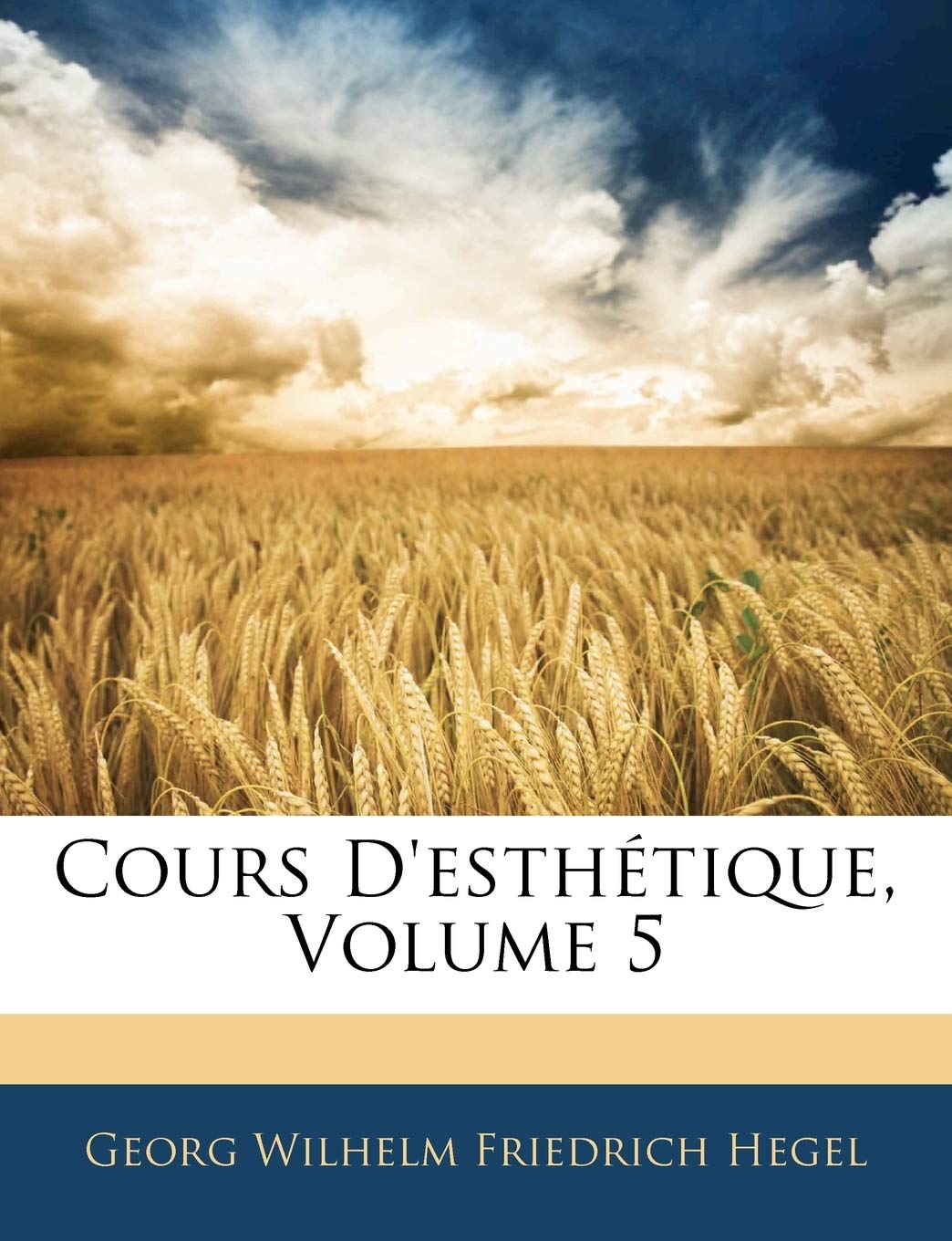 Cours D'esthétique, Volume 5 book