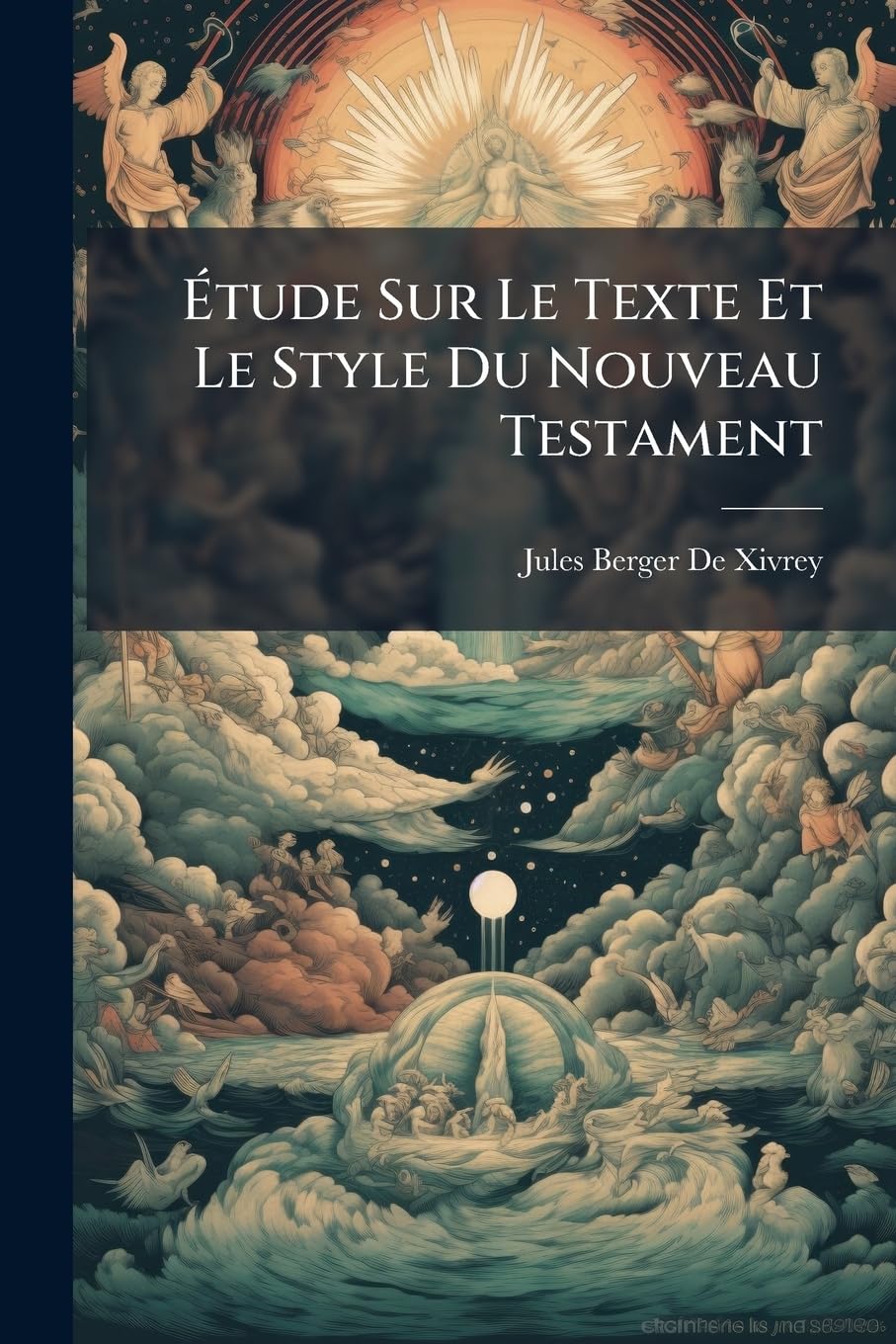 Étude Sur Le Texte Et Le Style Du Nouveau Testament book