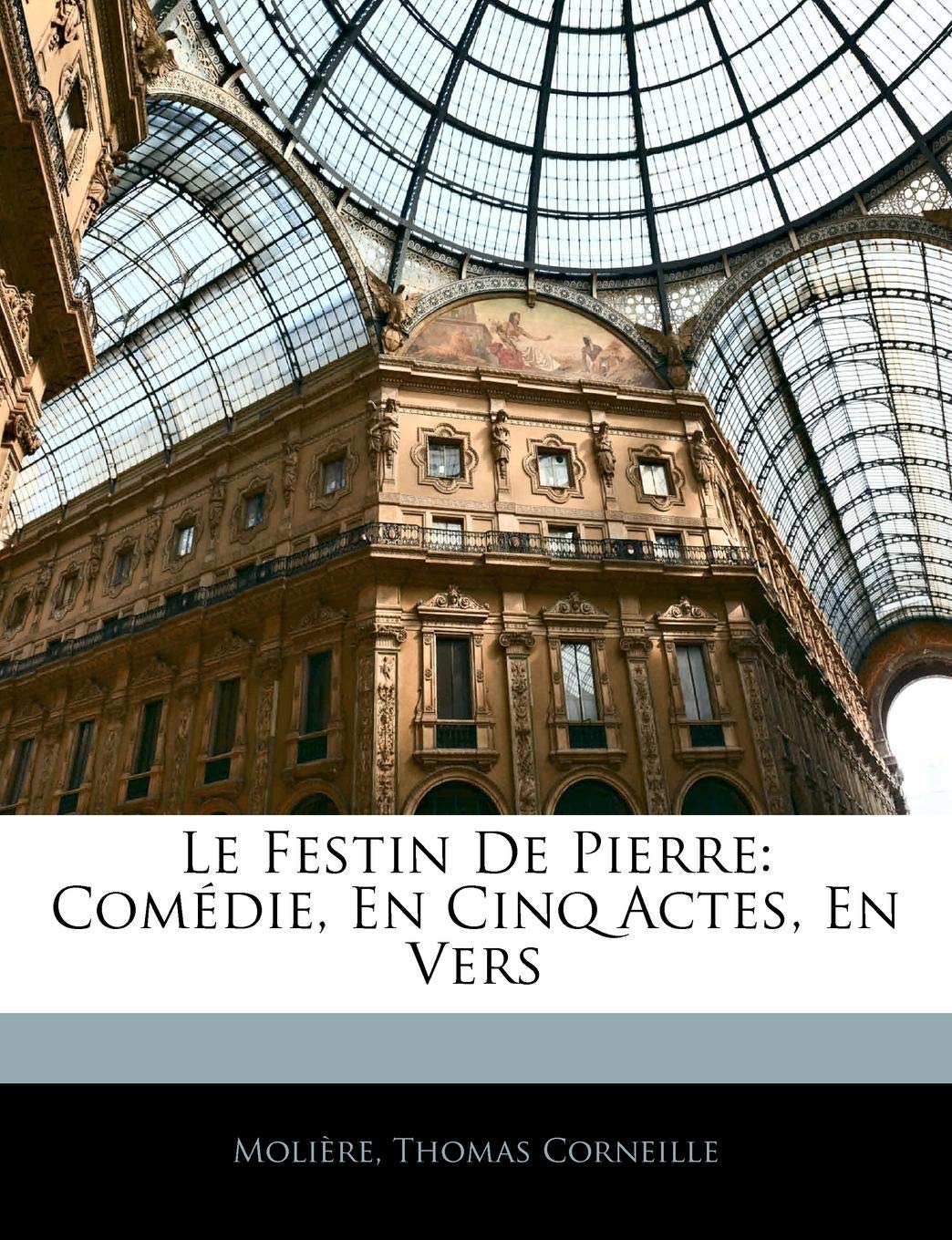 Le Festin de Pierre: Comedie, En Cinq Actes, En Vers book