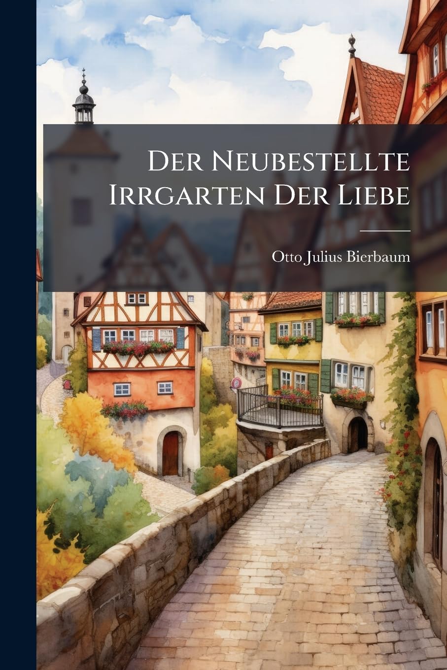 Der Neubestellte Irrgarten Der Liebe: Um Etliche Gaenge Und Lauben Vermehrt, Verliebte Launenhafte, Moralische Und Andere Lieder, Gedichte U. Sprueche Contemporary literature Books