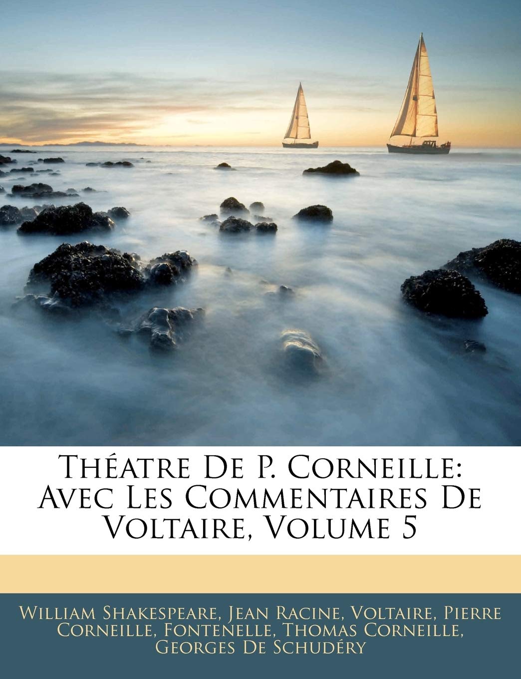 Thatre de P. Corneille: Avec Les Commentaires de Voltaire, Volume 5 book