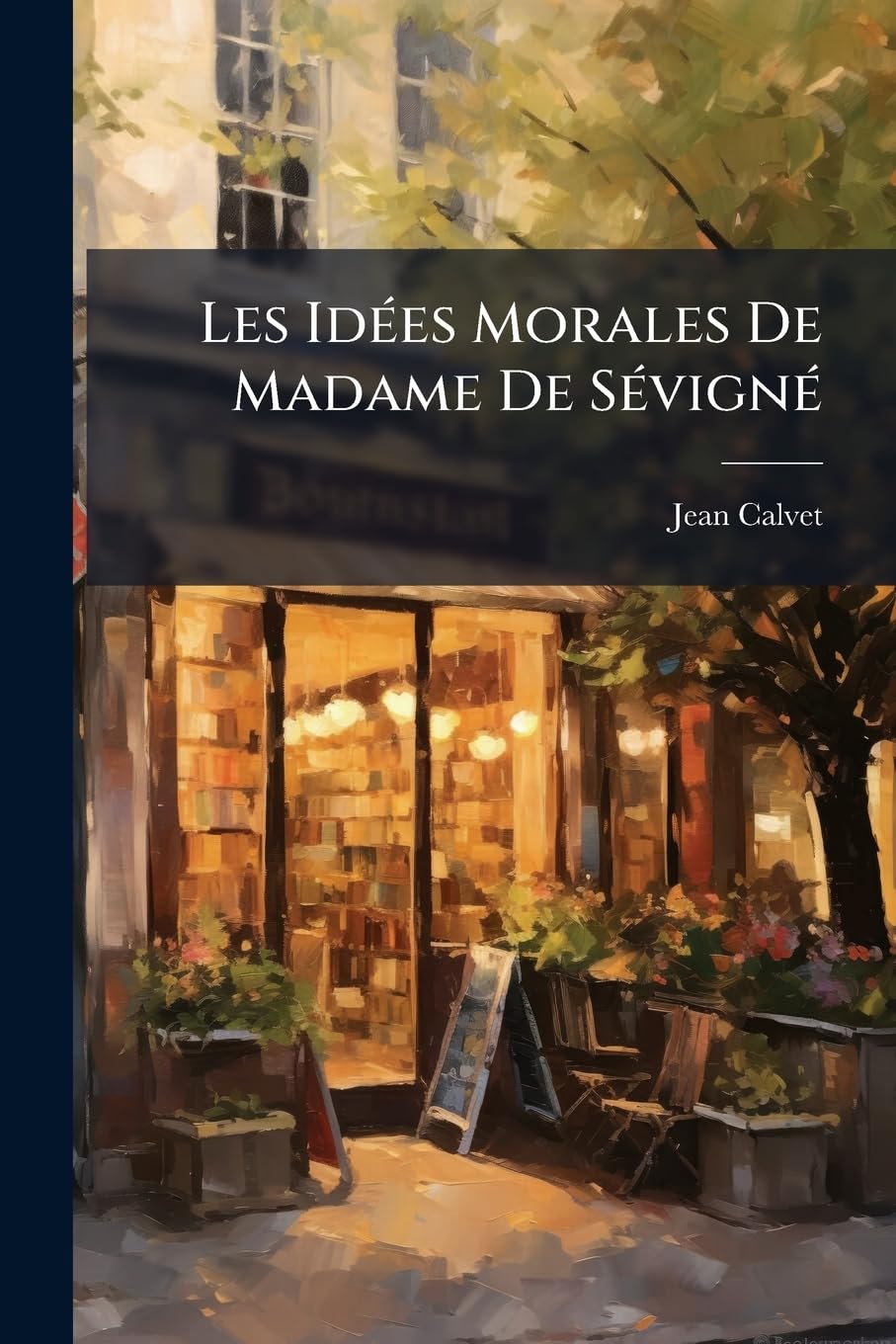 Les Idées Morales de Madame de Sévigné book