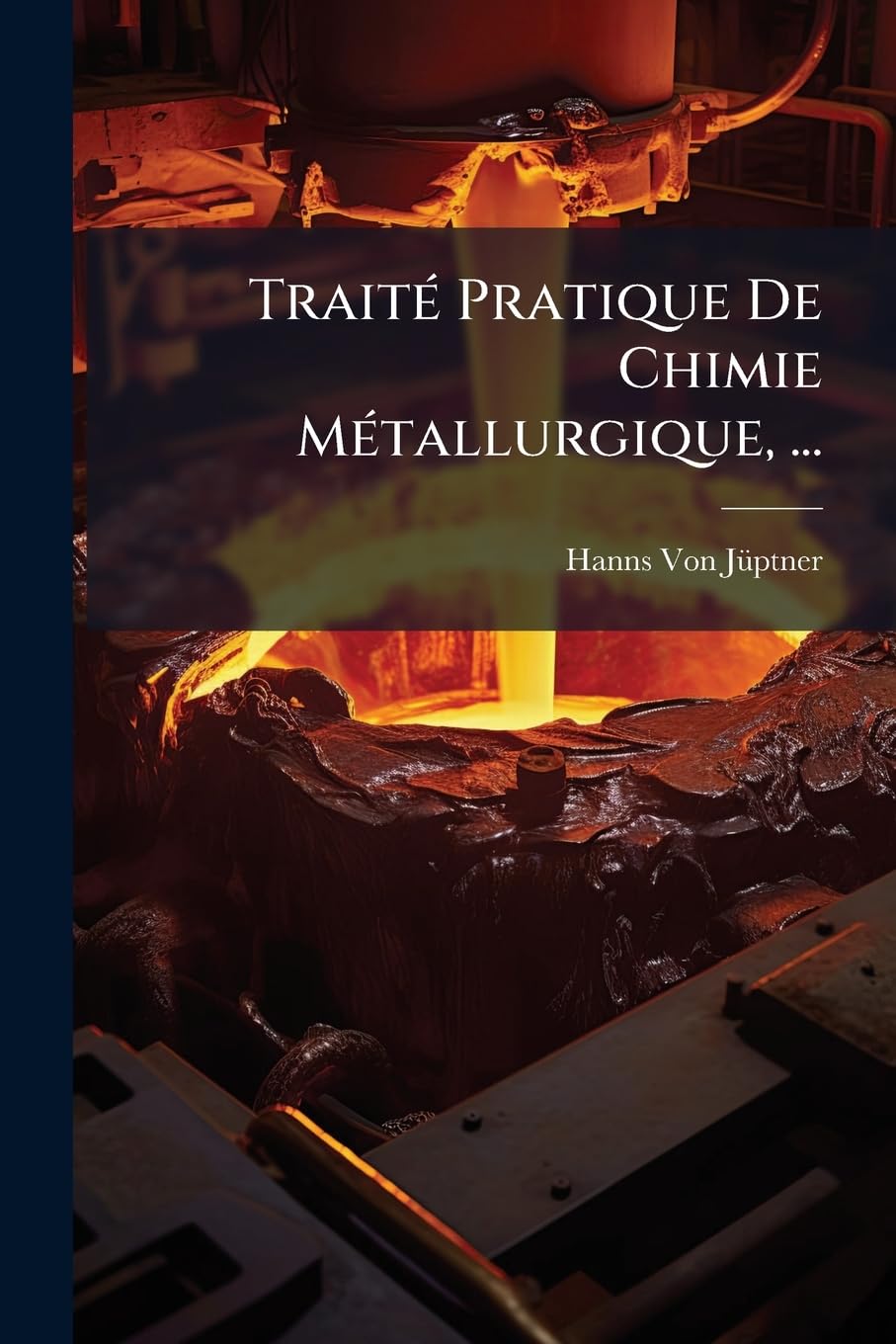 Traité Pratique De Chimie Métallurgique, ... book