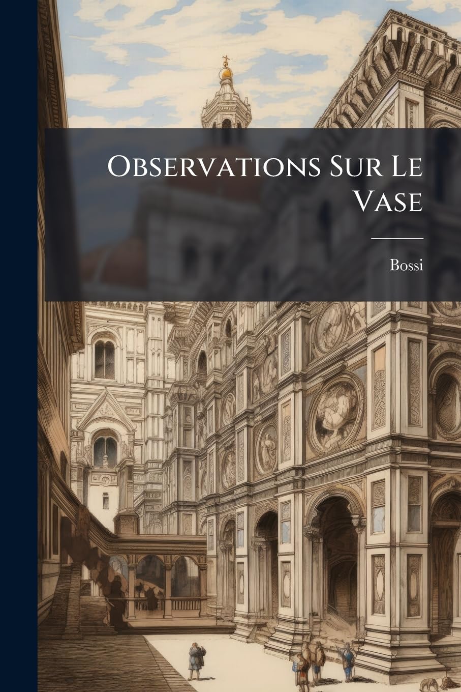 Observations Sur Le Vase: Qu'on Conservait À Gènes Sous Le Nom de Sacro Catino Et Sur La Note Publiée Sur Ce Vase Par M. Millin book