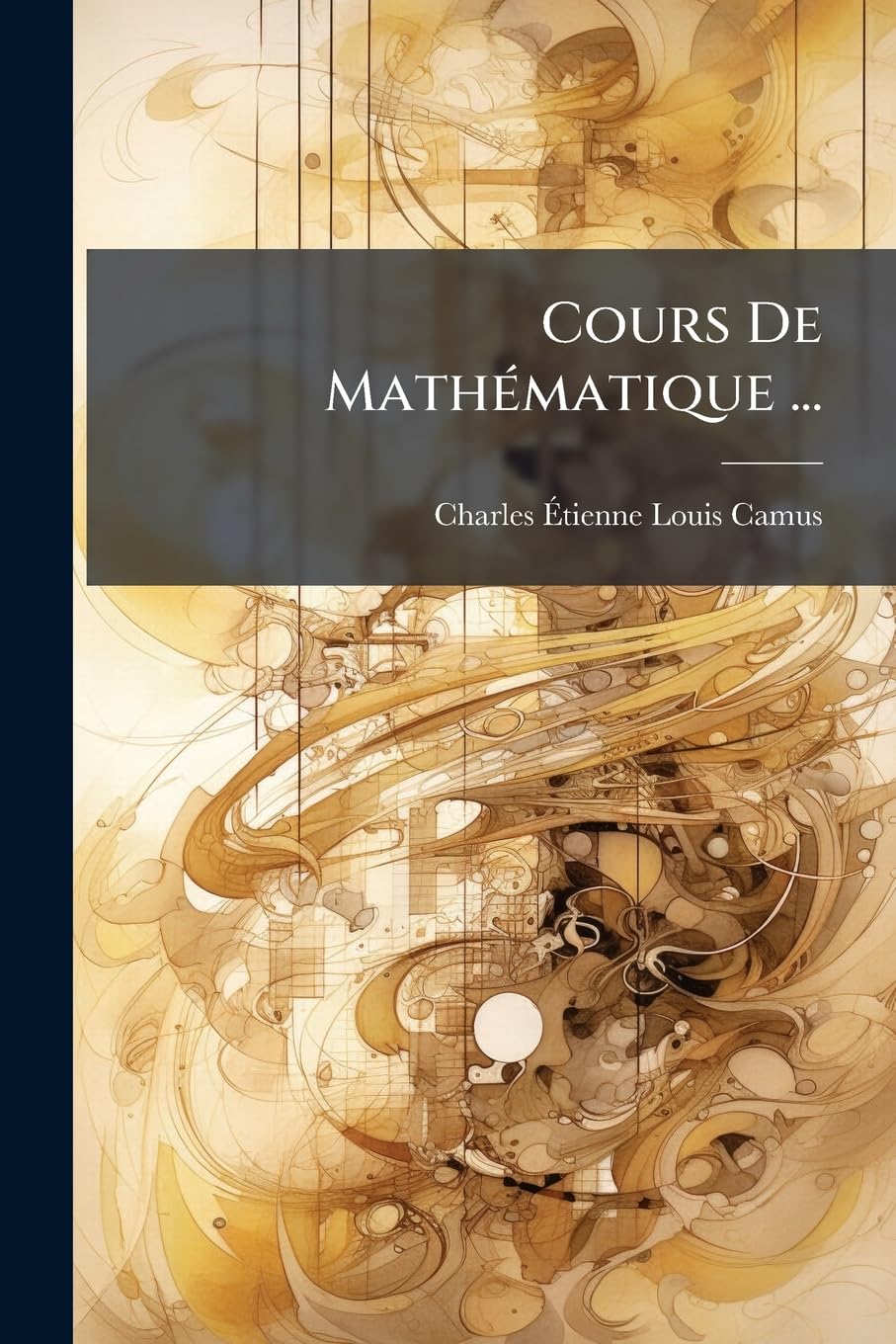 Cours De Mathématique ...: Ptie. Élémens D'arithmétique. Nouv. Éd. 1753 book