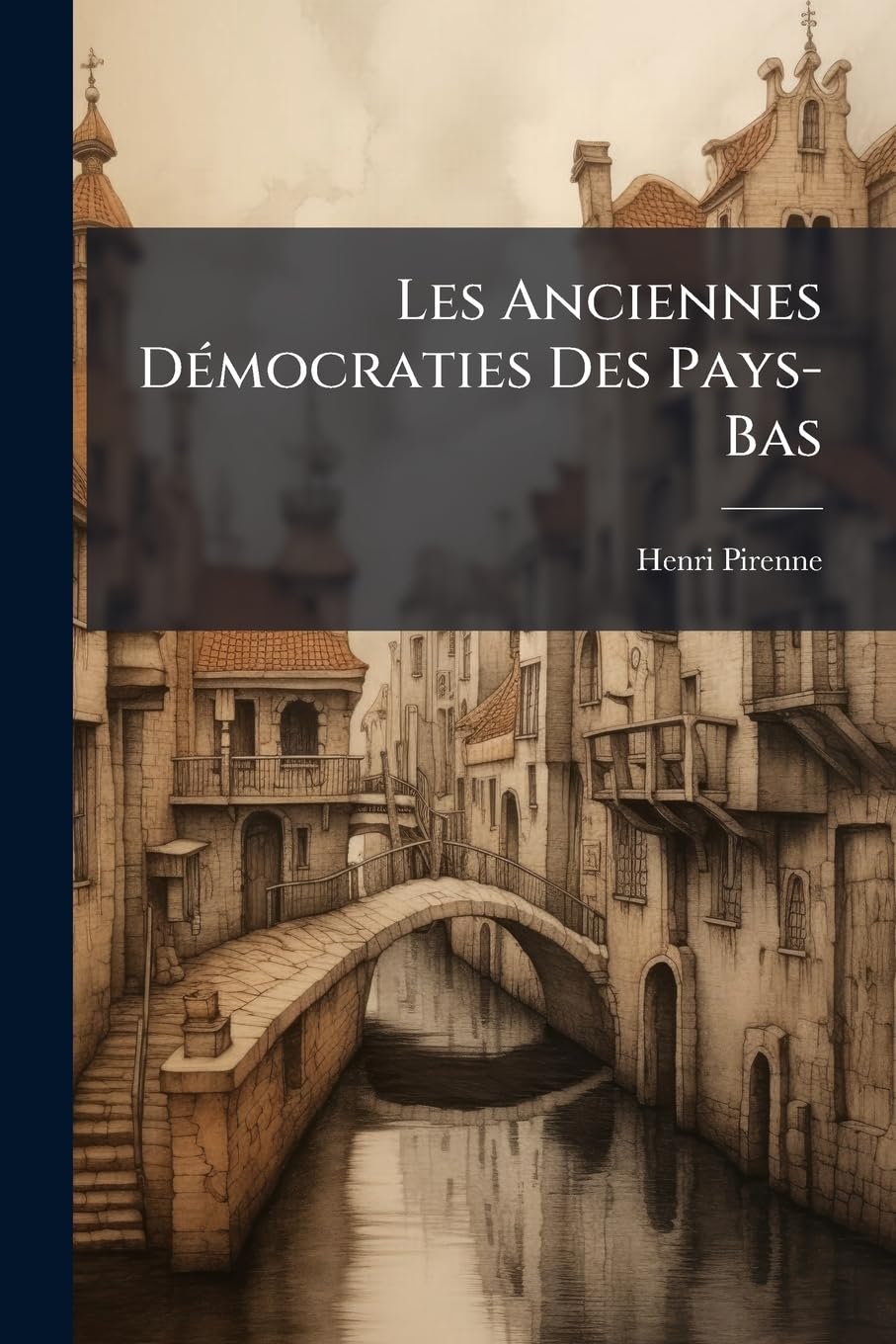 Les Anciennes Démocraties Des Pays-Bas book