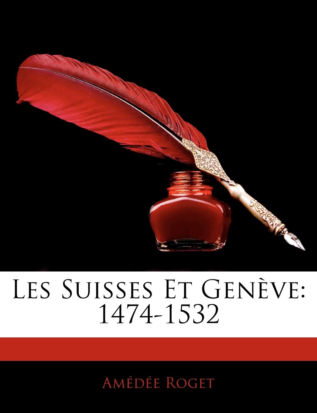 Les Suisses Et Genve: 1474-1532 book