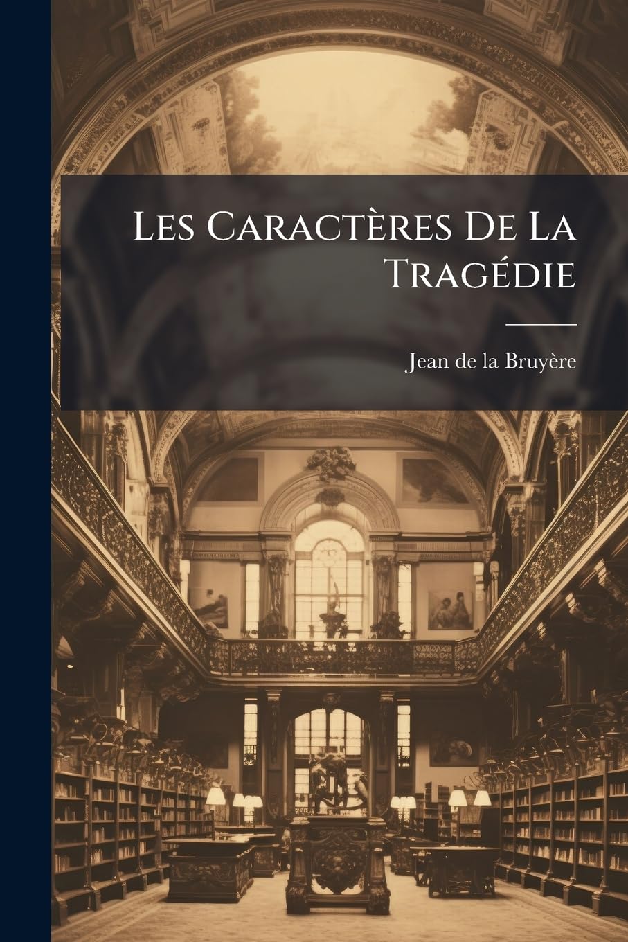 Les Caractères de la Tragédie book