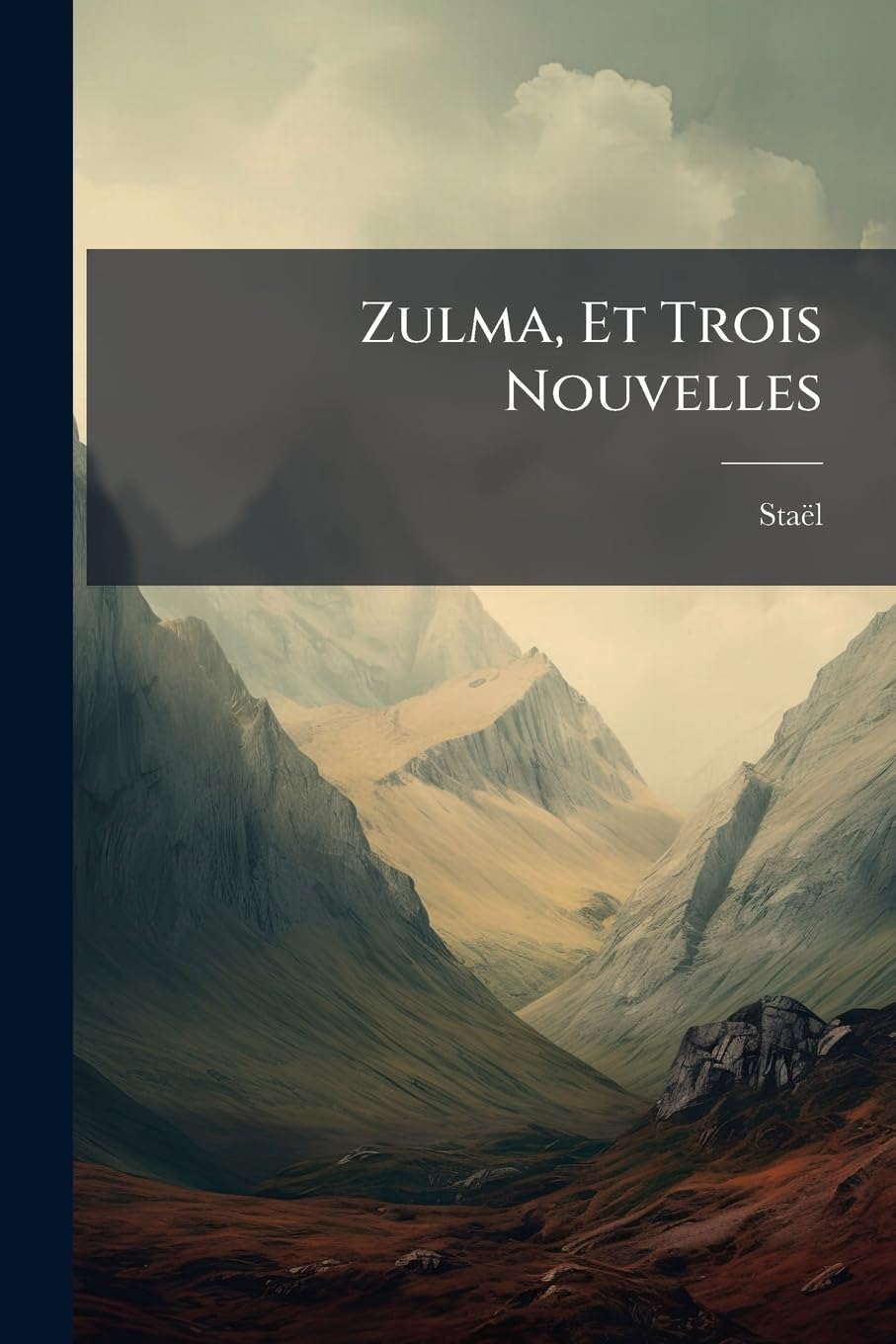 Zulma, Et Trois Nouvelles: Precede D'un Essai Sur Les Fictions book