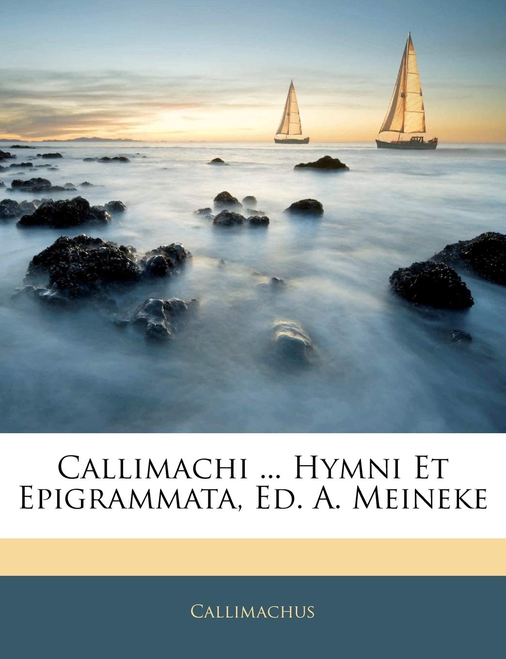 Callimachi ... Hymni Et Epigrammata, Ed. A. Meineke book