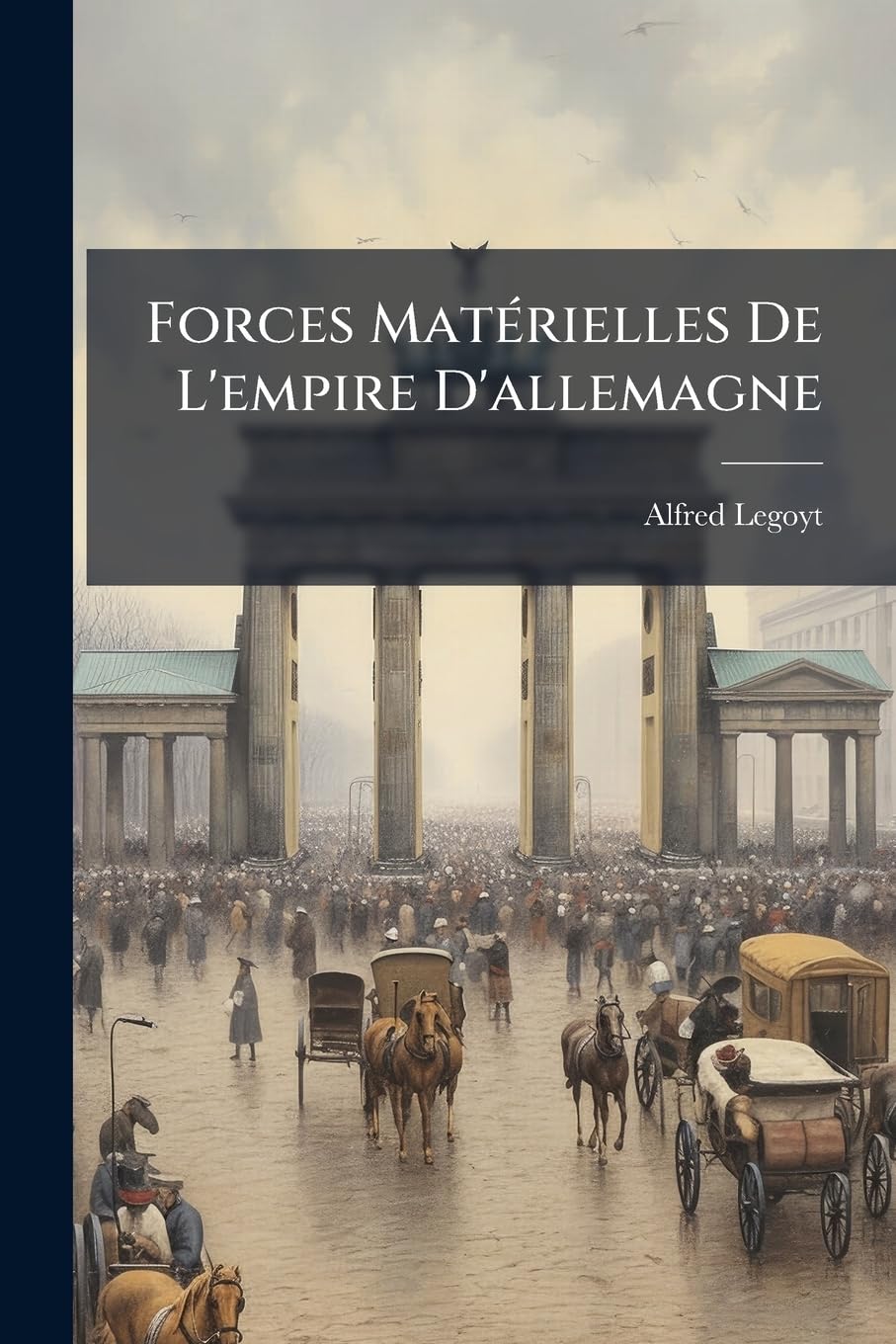 Forces Matérielles De L'empire D'allemagne book