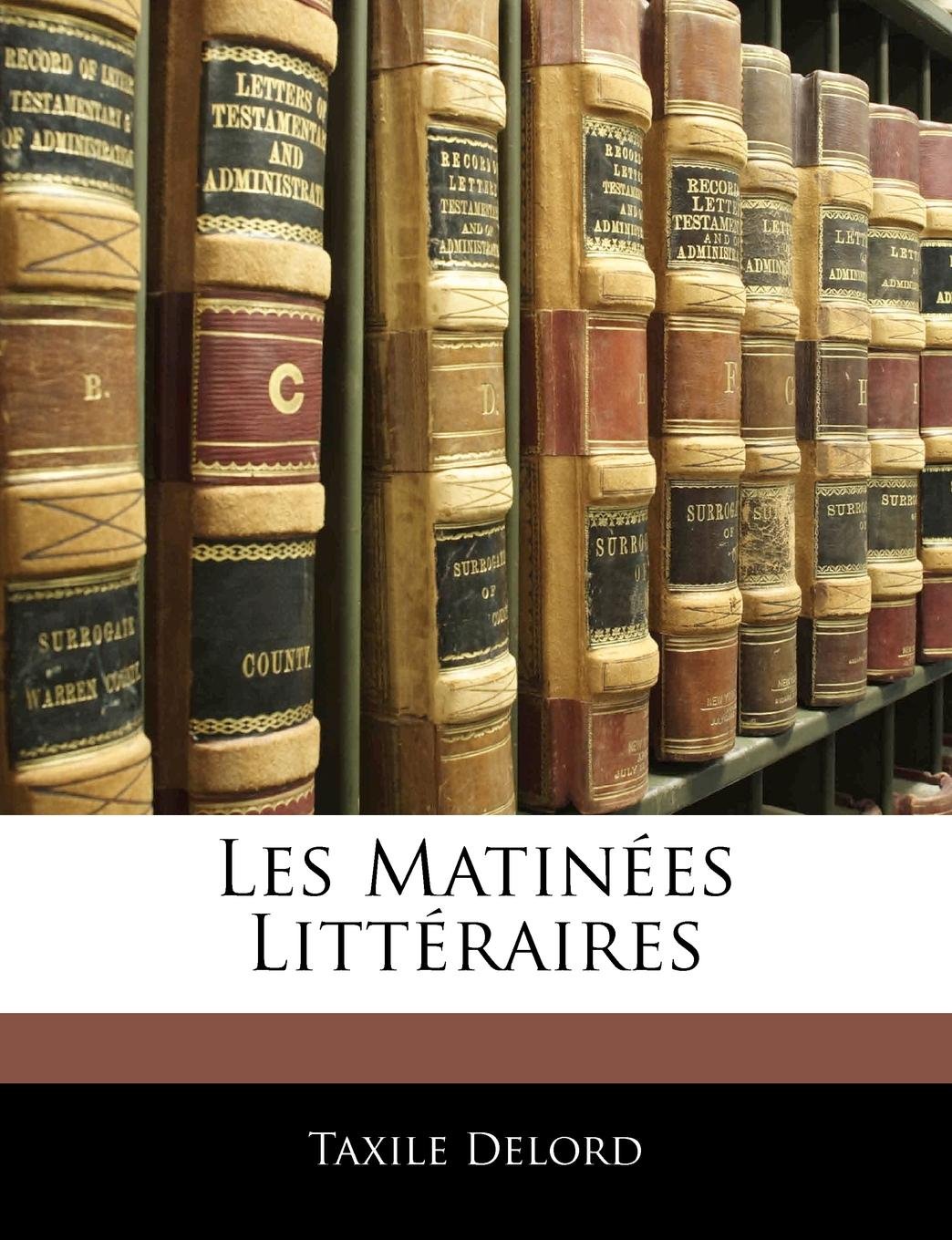 Les Matinees Litteraires book