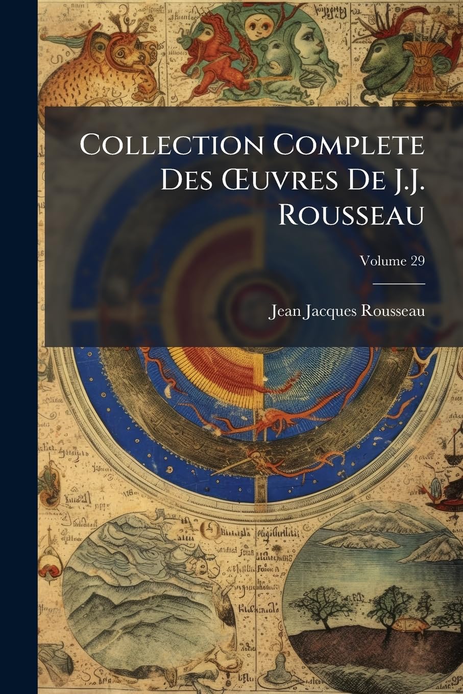 Collection Complete Des OEuvres De J.J. Rousseau, Volume 29 book