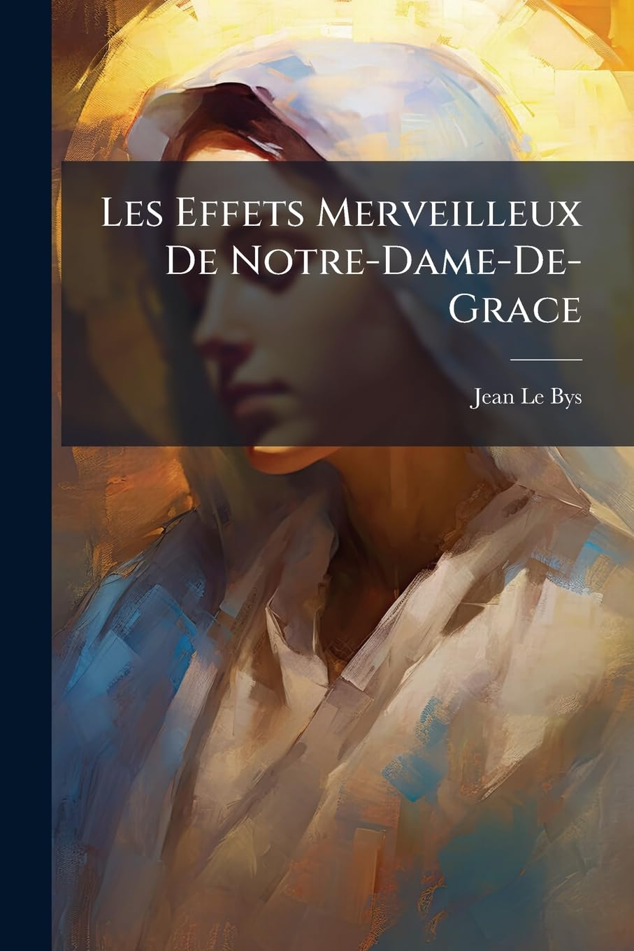 Les Effets Merveilleux De Notre-Dame-De-Grace book