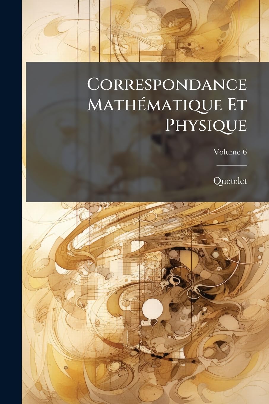 Correspondance Mathématique Et Physique; Volume 6 book