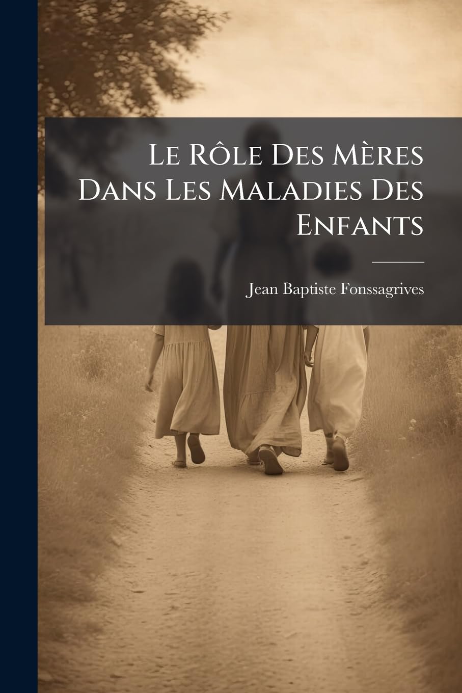 Le Rôle Des Mères Dans Les Maladies Des Enfants book