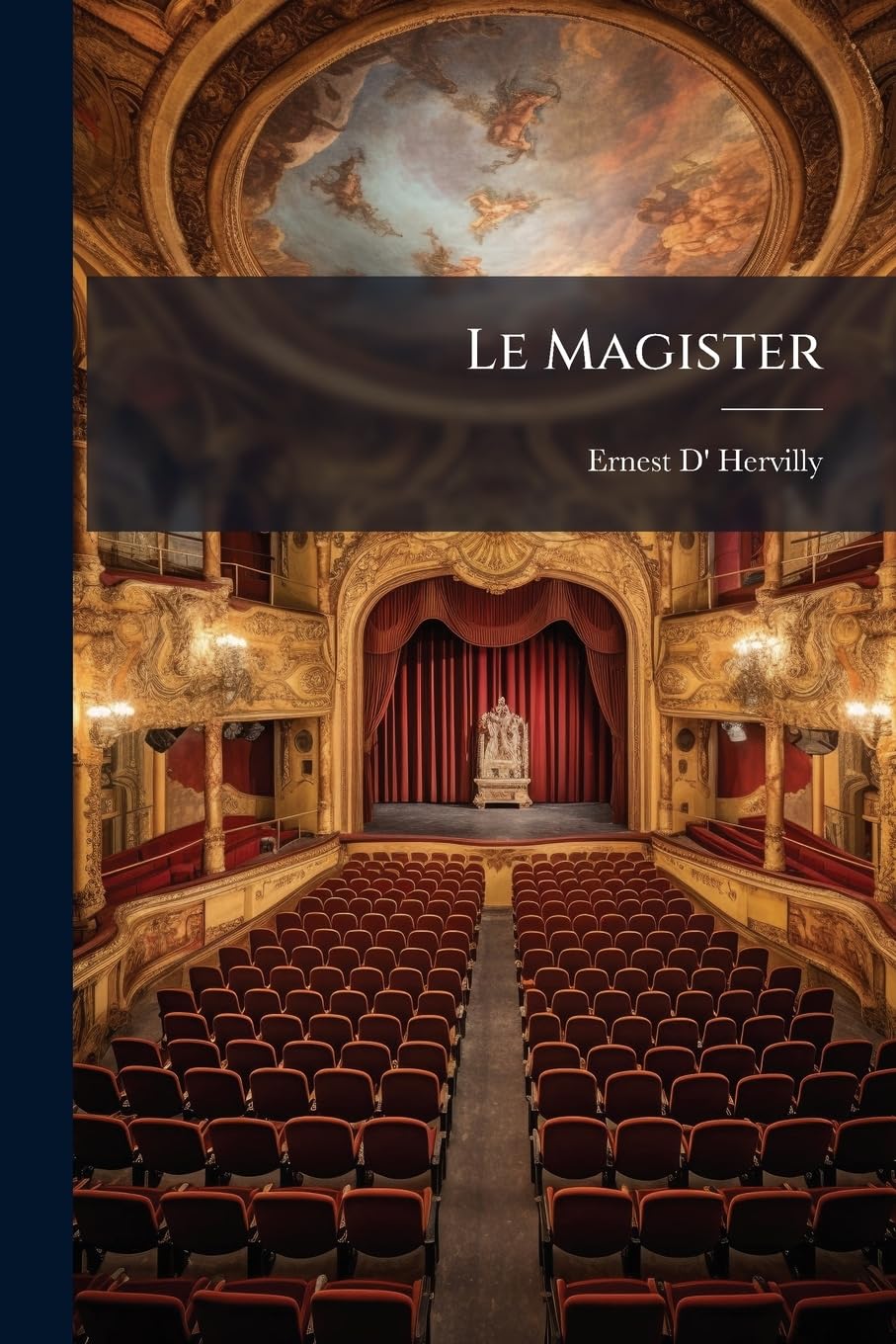 Le Magister: Comédie En Un Acte, En Vers book