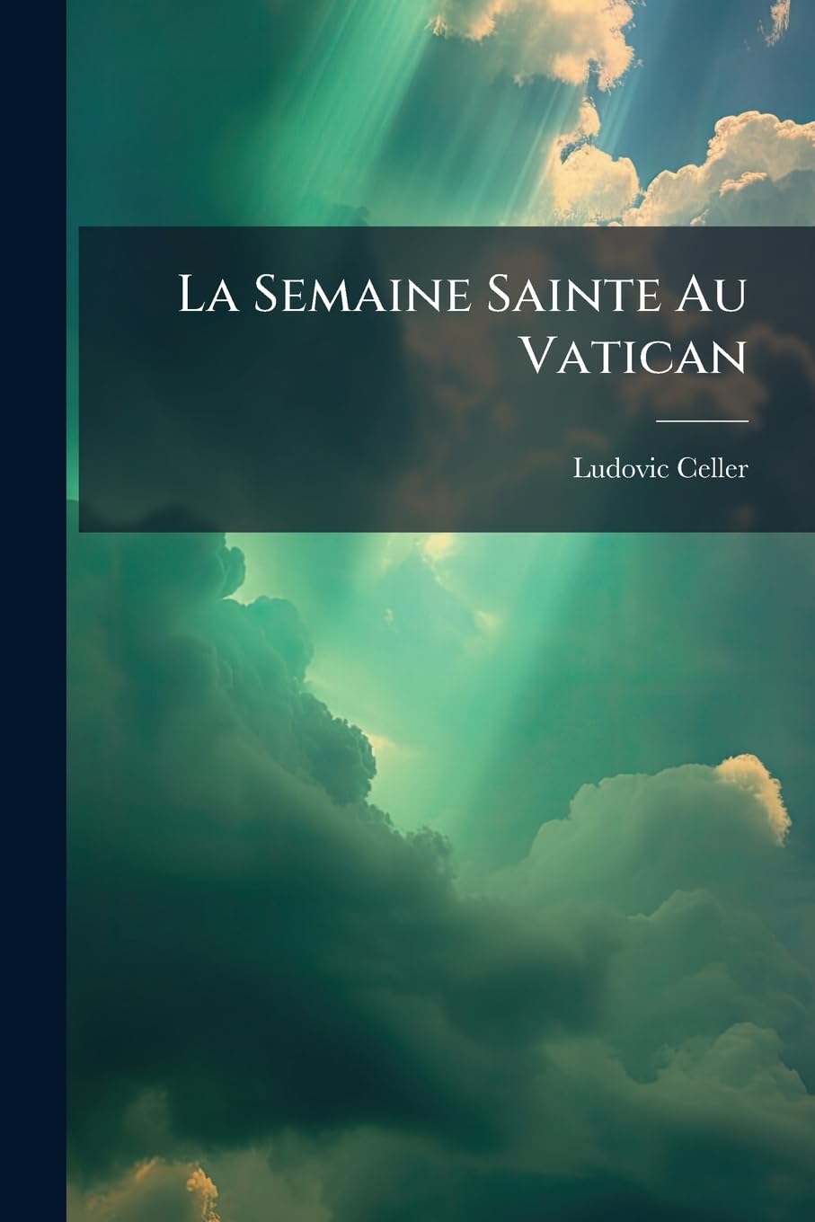 La Semaine Sainte Au Vatican: Étude Musicale Et Pittoresque. Texte Et Musique book