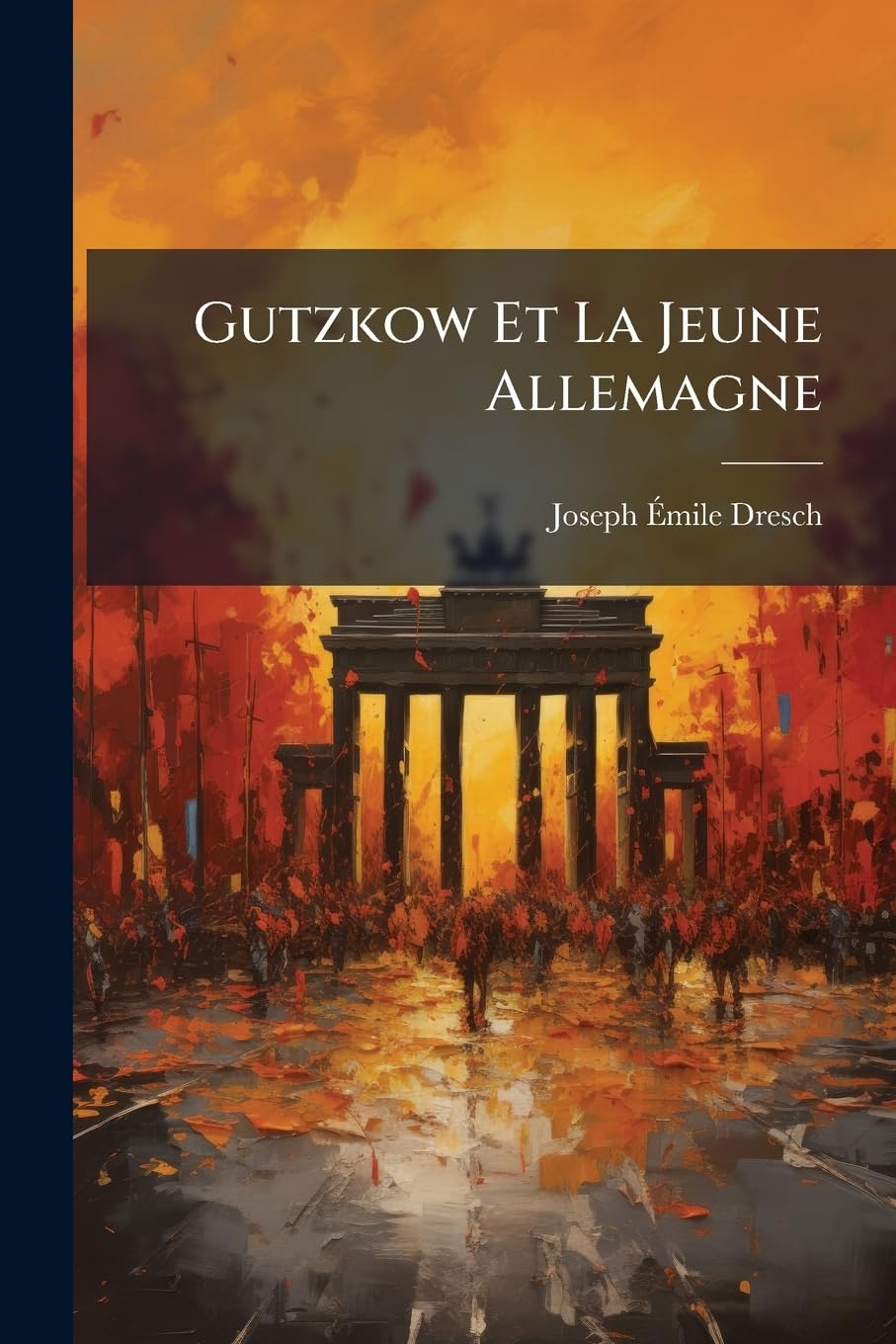 Gutzkow Et La Jeune Allemagne book