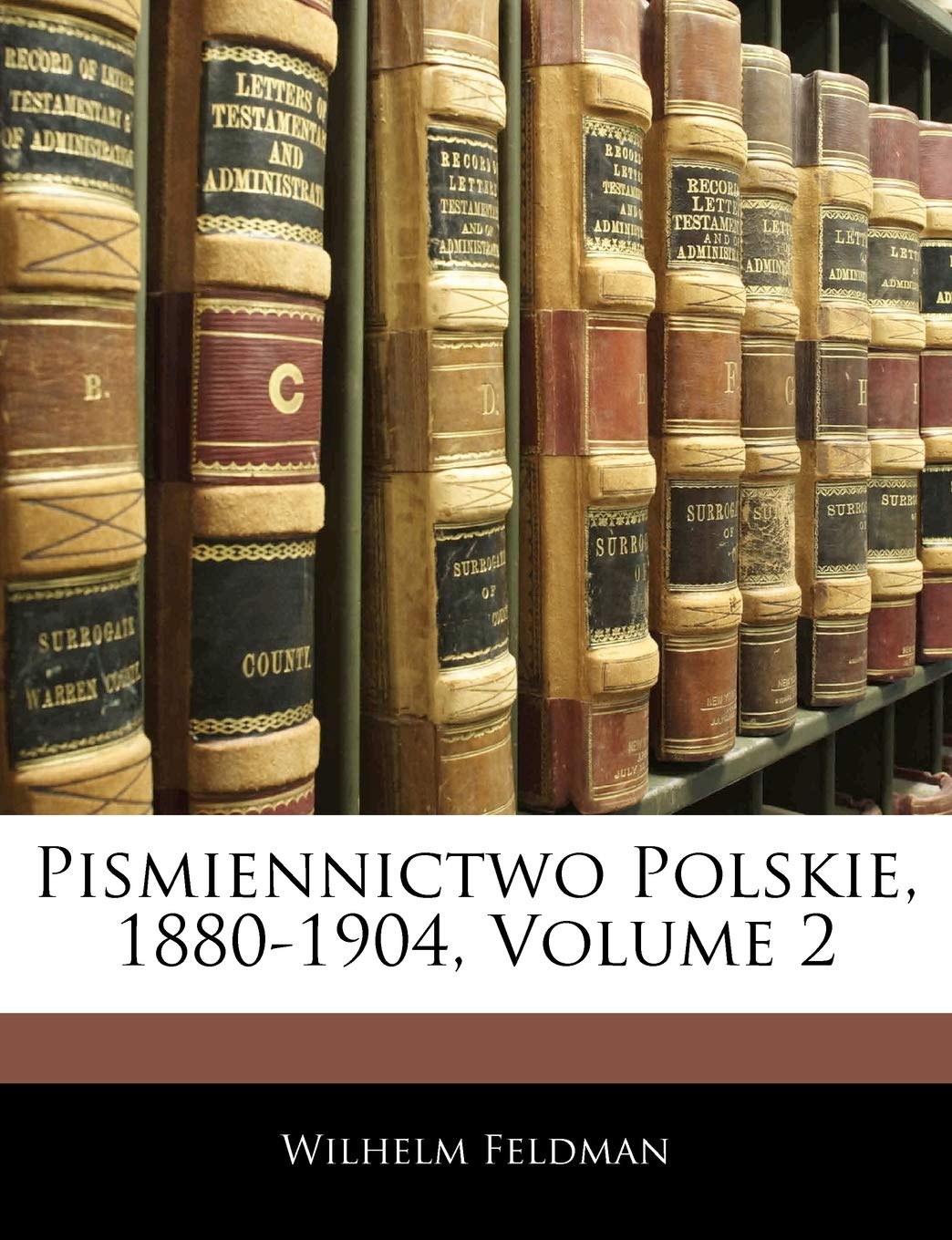Pismiennictwo Polskie, 1880-1904, Volume 2 Books