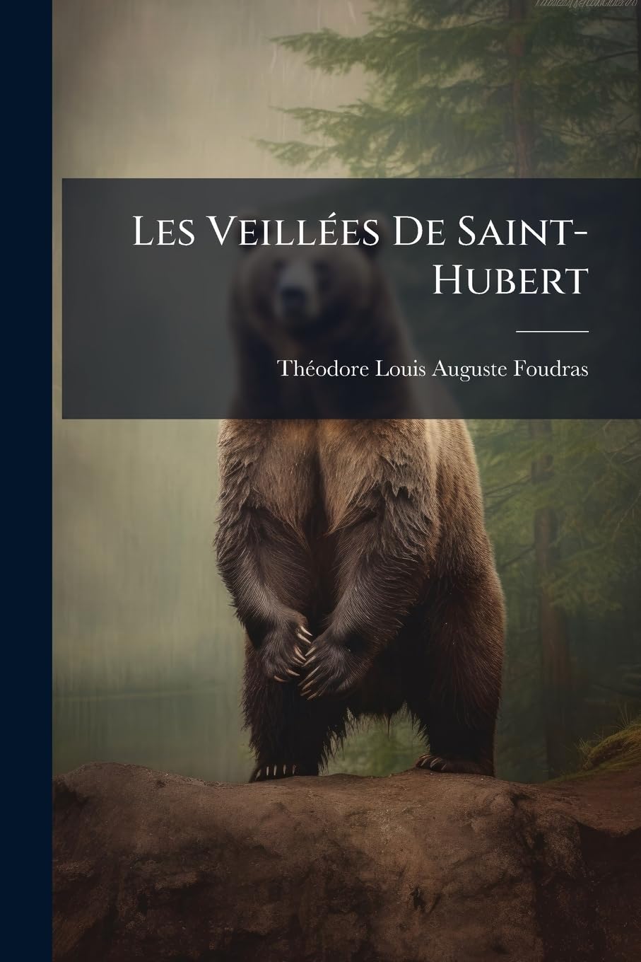Les Veillées De Saint-Hubert book