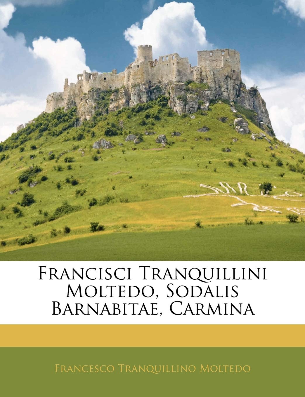 Francisci Tranquillini Moltedo, Sodalis Barnabitae, Carmina Politics & History