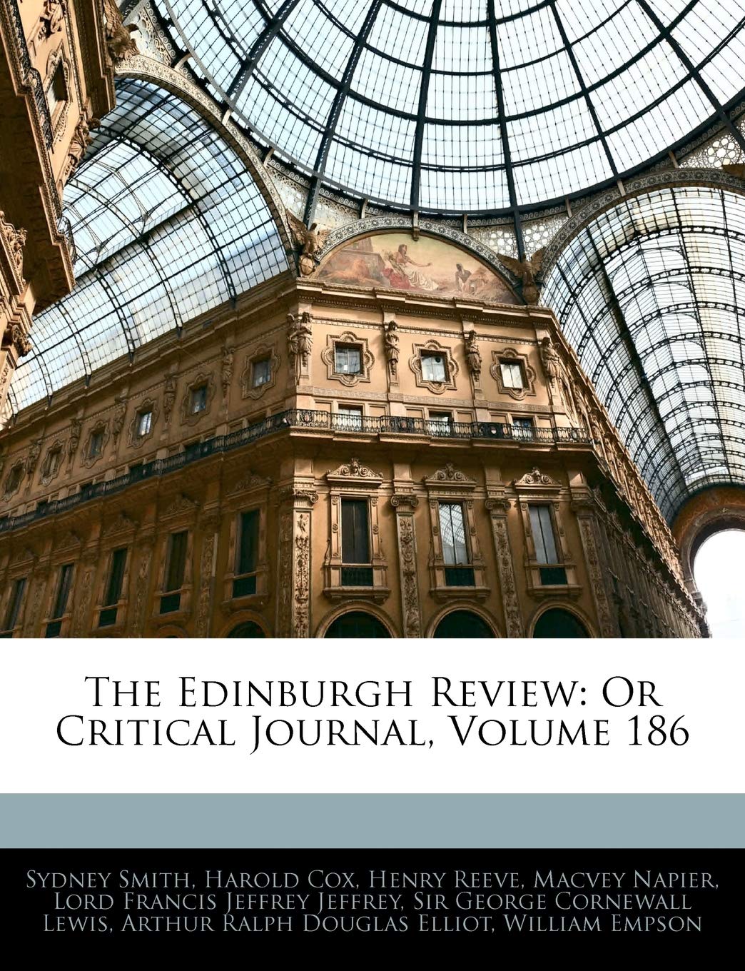 The Edinburgh Review: Or Critical Journal, Volume 186 Architecture