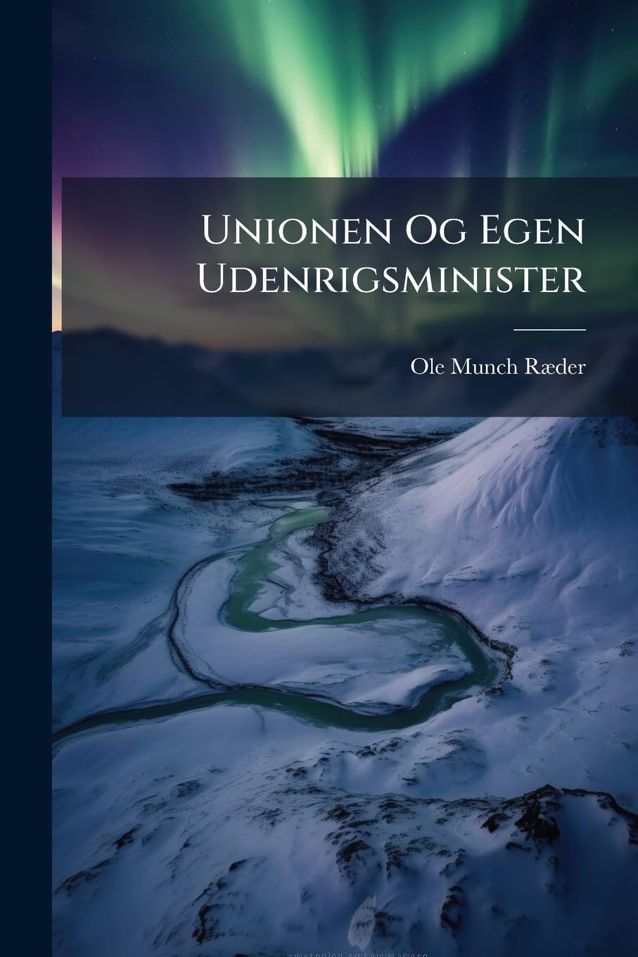 Unionen Og Egen Udenrigsminister Law