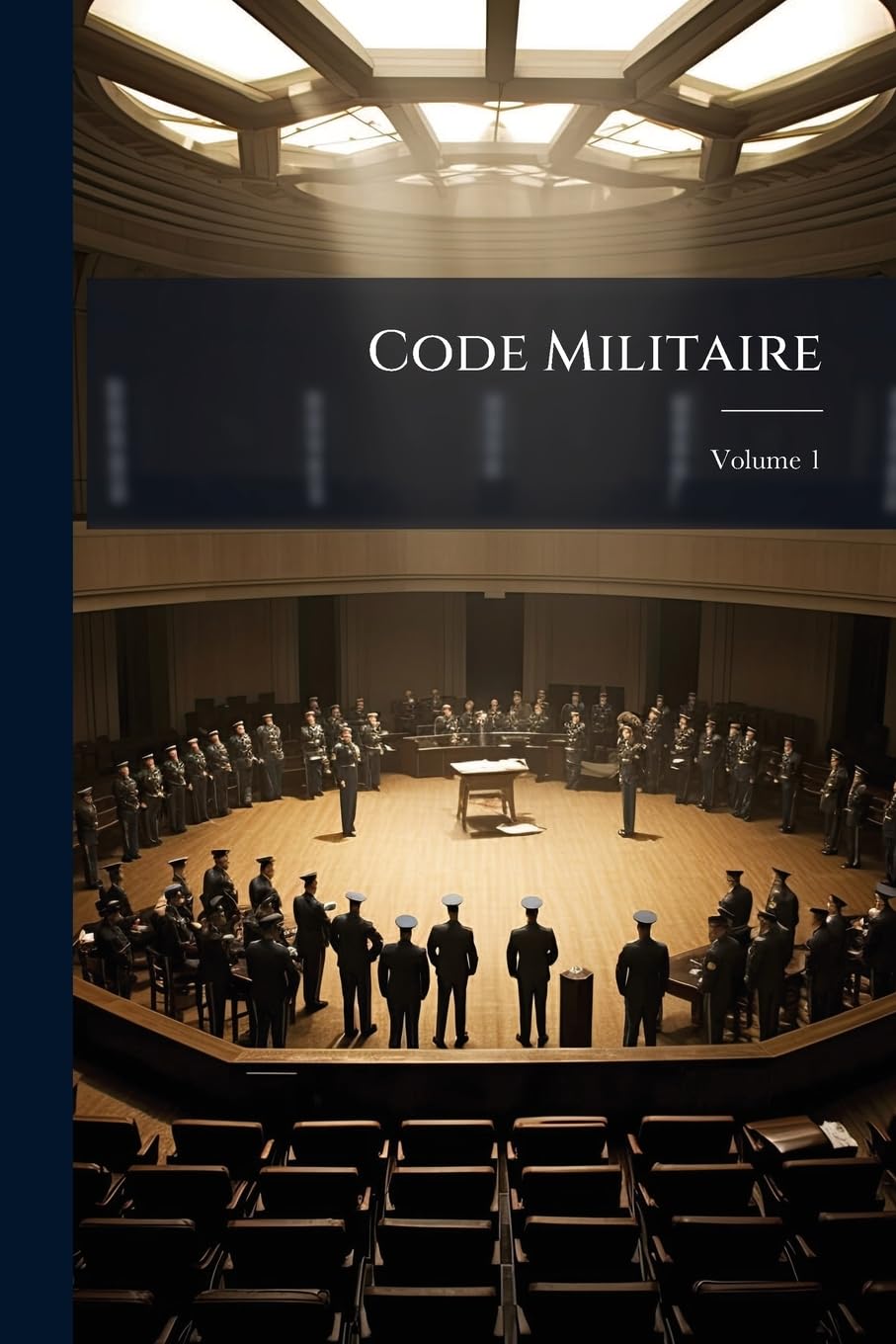 Code Militaire: Ou, Compilation Des Ordonnances Des Rois De France Concernant Les Gens De Guerre, Volume 1 book
