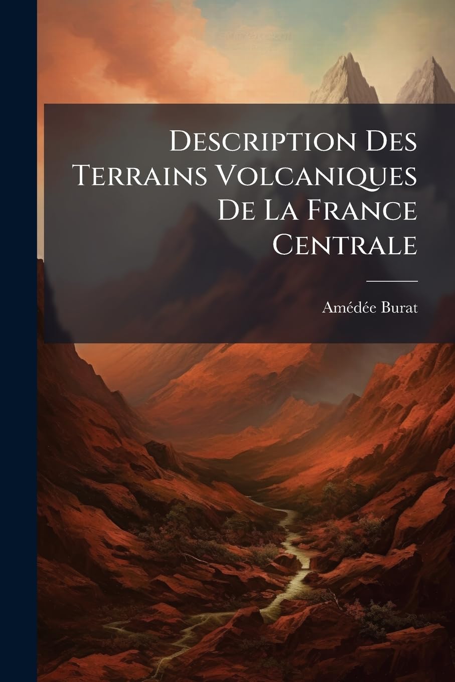 Description Des Terrains Volcaniques De La France Centrale book