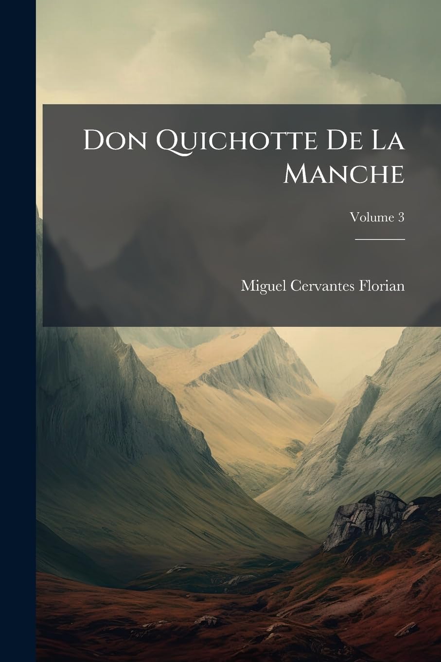 Don Quichotte De La Manche; Volume 3 book