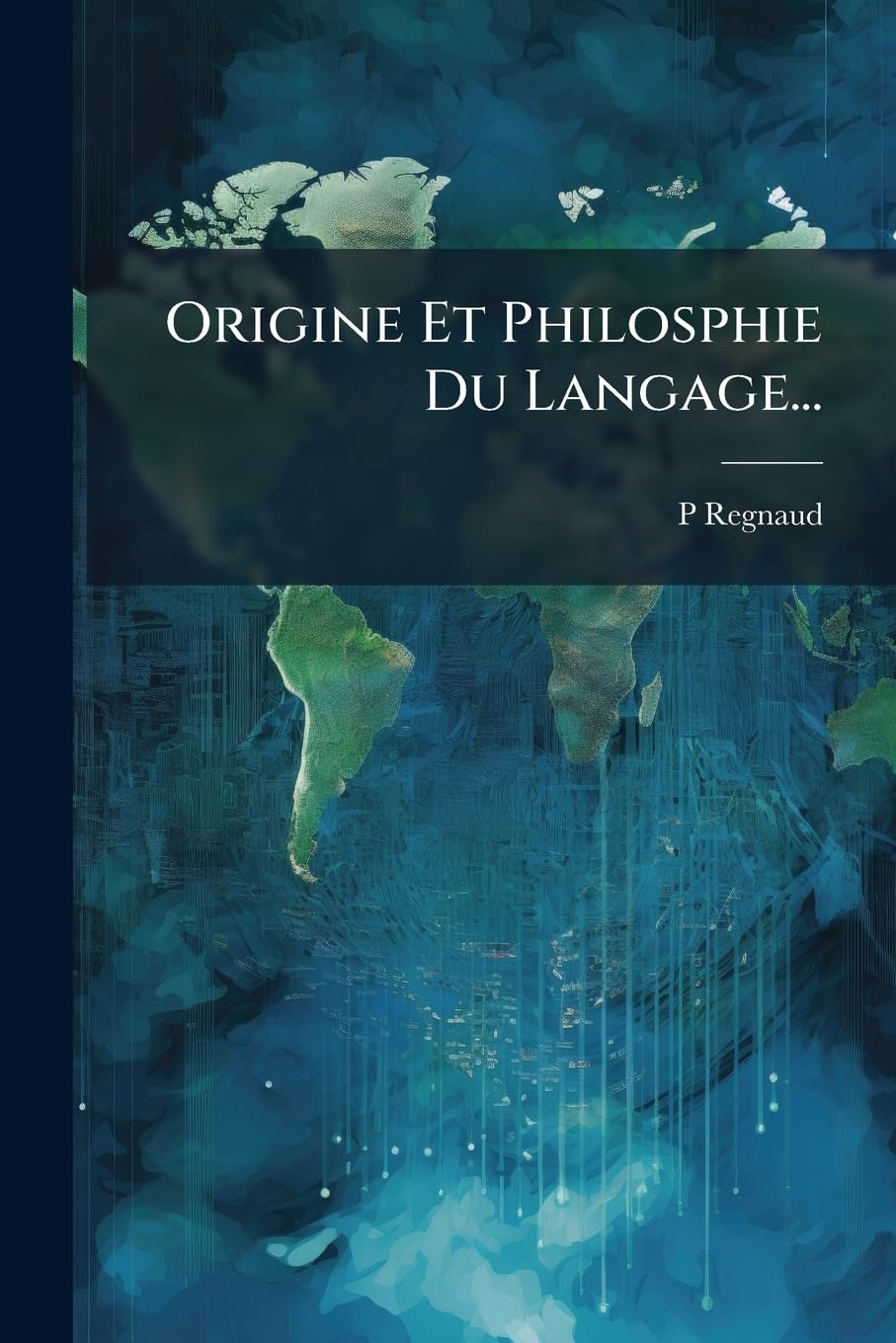 Origine Et Philosphie Du Langage...: Deuxième Éd ... book