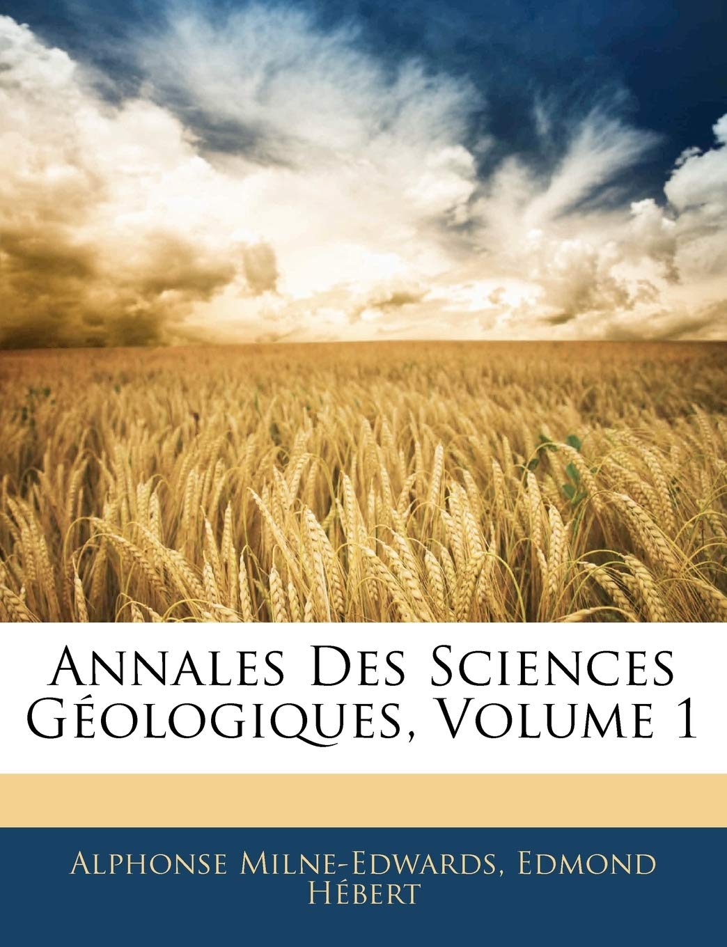 Annales Des Sciences Geologiques, Volume 1 book