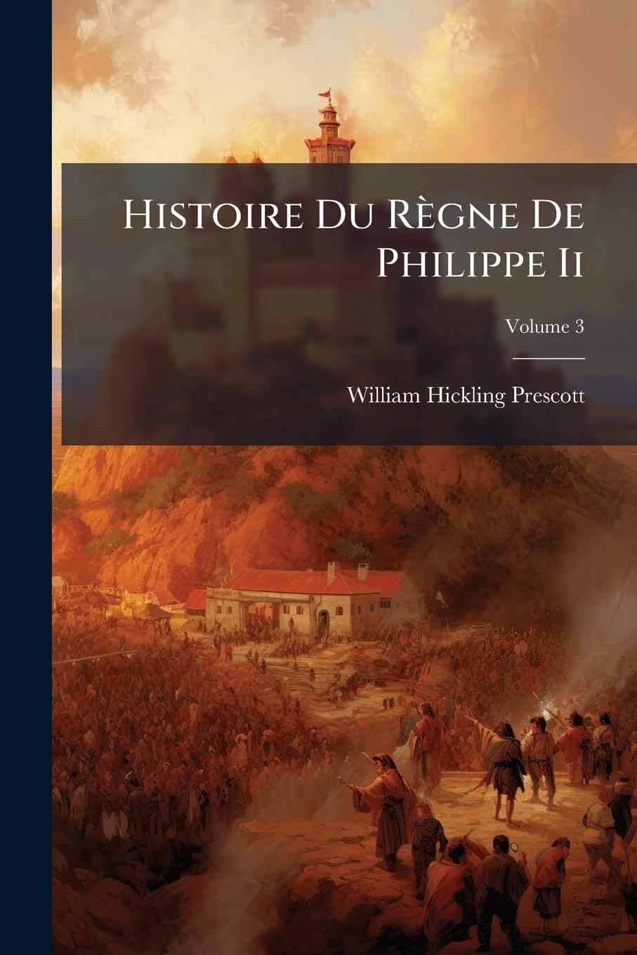 Histoire Du Règne De Philippe Ii, Volume 3 book