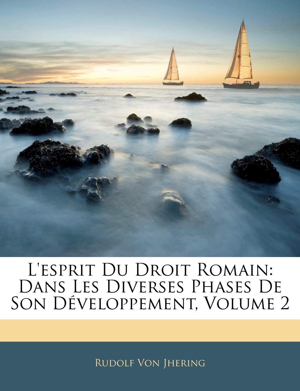 L'esprit Du Droit Romain: Dans Les Diverses Phases De Son Développement, Volume 2 book