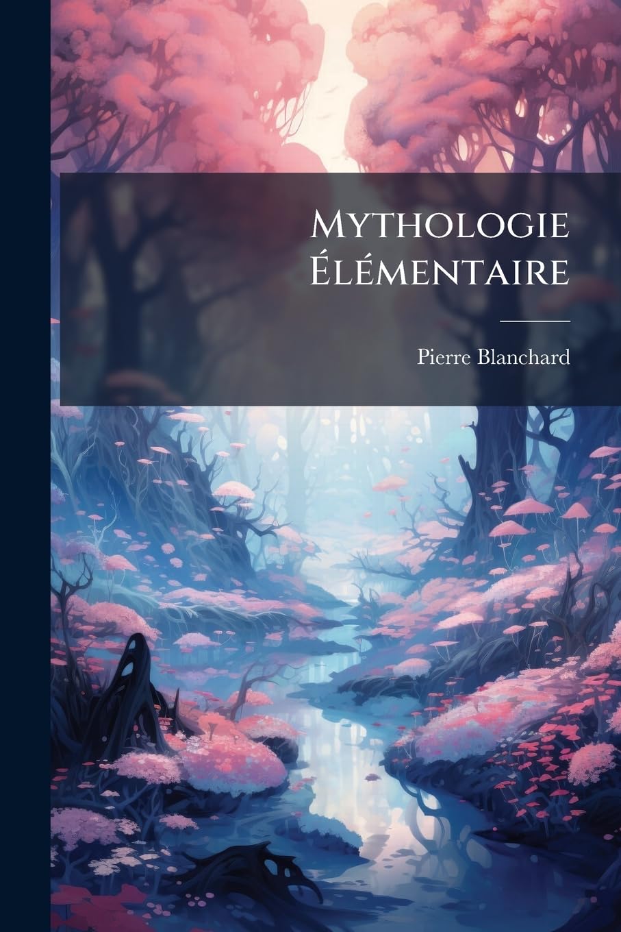 Mythologie Élémentaire: À L'usage Des Écoles Et Des Pensions book