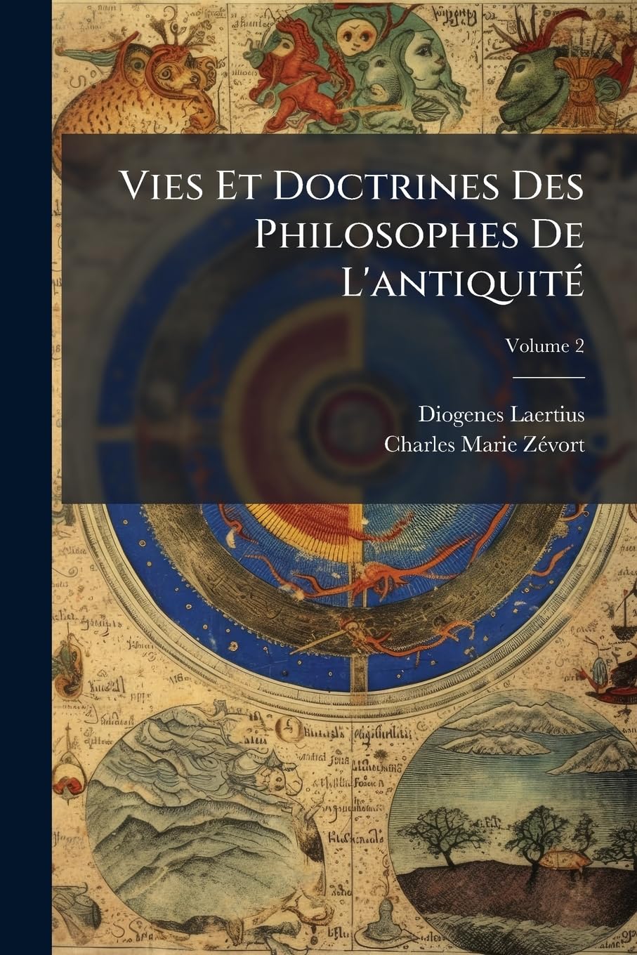 Vies Et Doctrines Des Philosophes de l'Antiquité, Volume 2 book