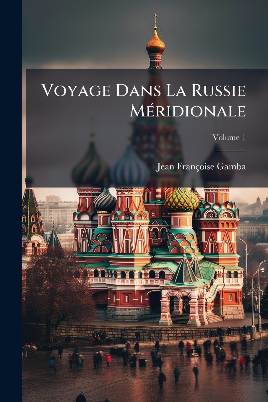 Voyage Dans La Russie Méridionale: Et Particulièrement Dans Les Provinces Situées Au-Delà Du Caucase, Fait Depuis 1820 Jusqu'en 1824, Volume 1 book