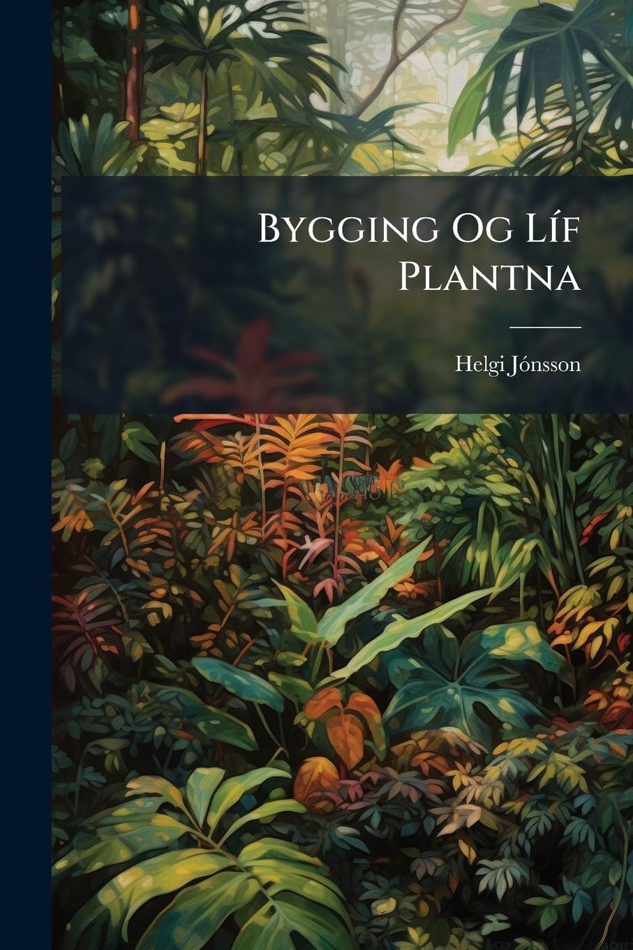 Bygging Og Líf Plantna: Grasafraeði book