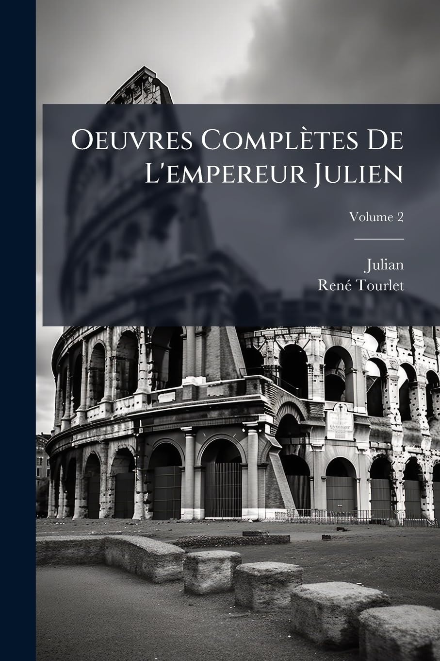 Oeuvres Complètes De L'empereur Julien; Volume 2 book