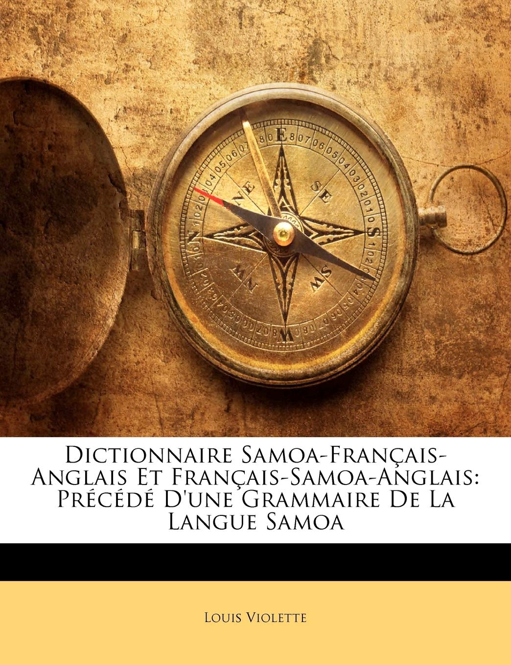 Dictionnaire Samoa-Français-Anglais Et Français-Samoa-Anglais: Précédé D'une Grammaire De La Langue Samoa book