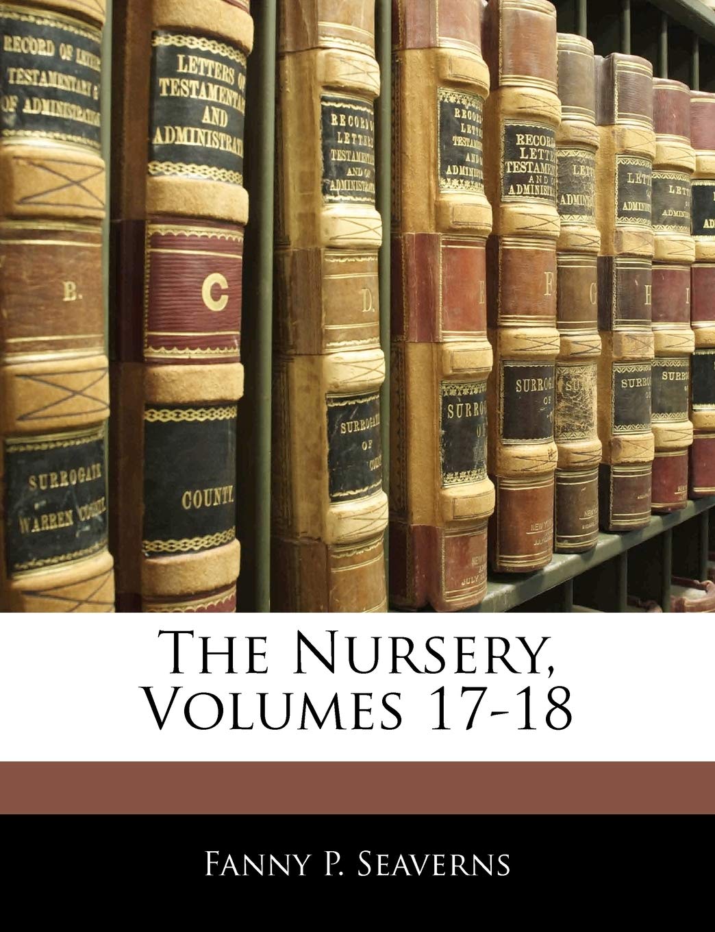 The Nursery, Volumes 17-18 General education