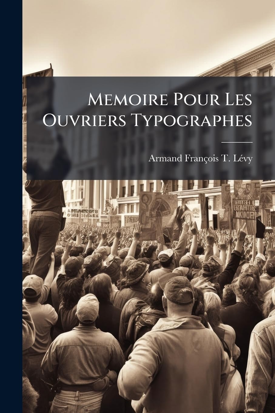 Memoire Pour Les Ouvriers Typographes book