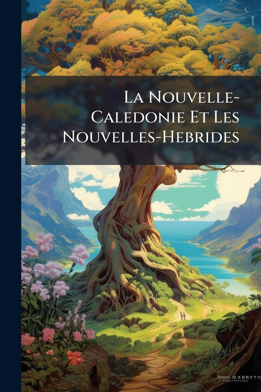 La Nouvelle-Caledonie Et Les Nouvelles-Hebrides book