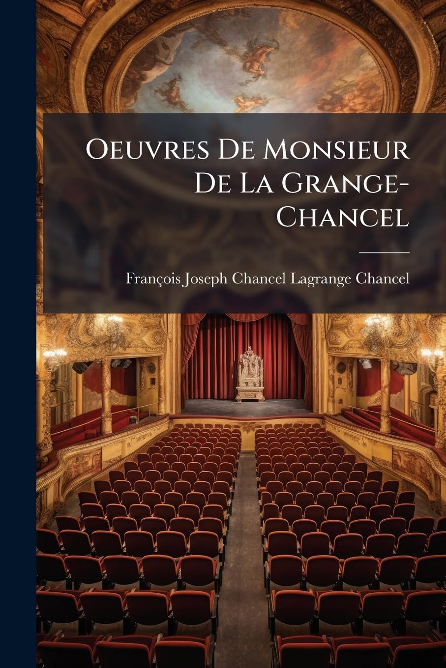 Oeuvres de Monsieur de la Grange-Chancel: Athénais book