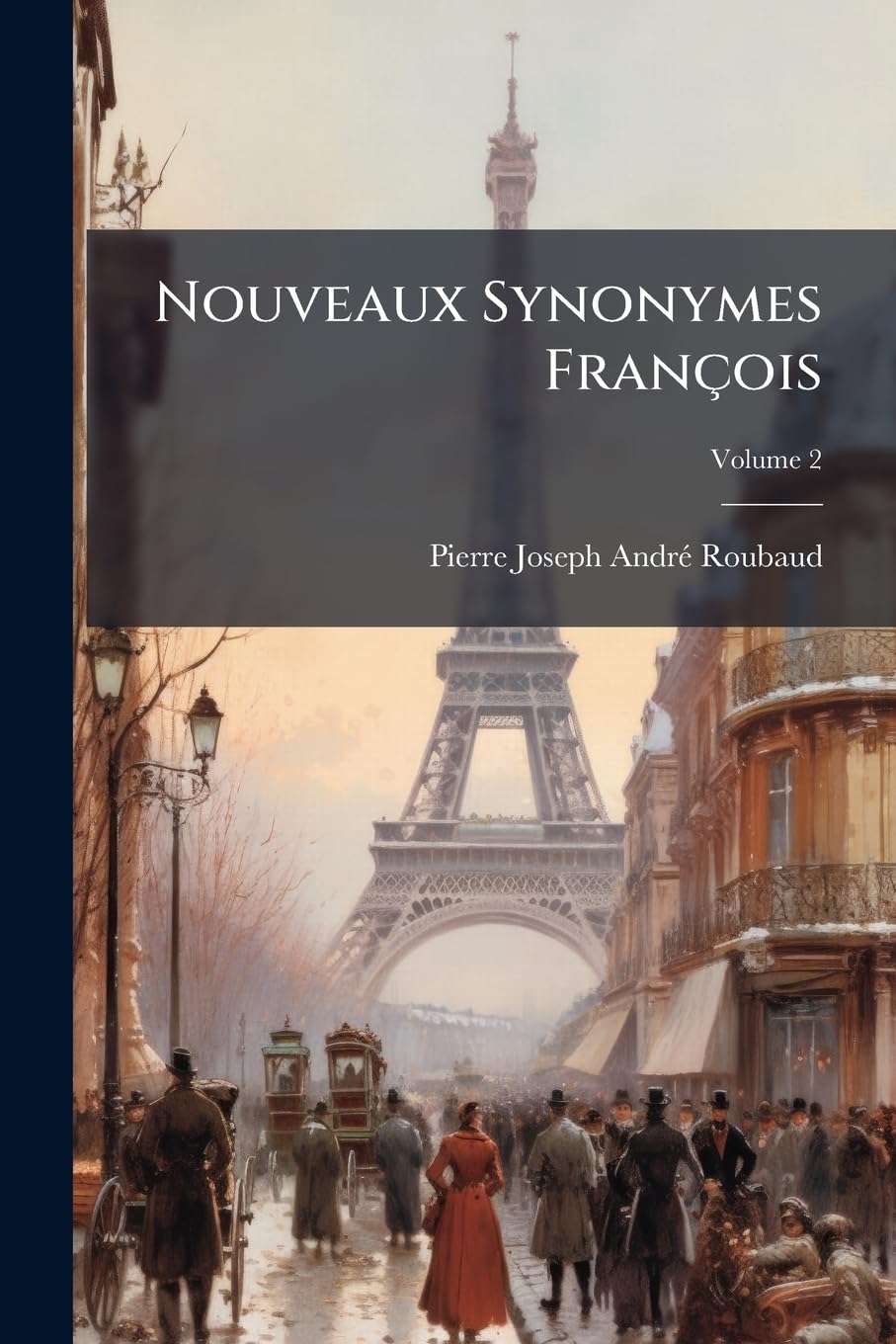 Nouveaux Synonymes Franois, Volume 2 book