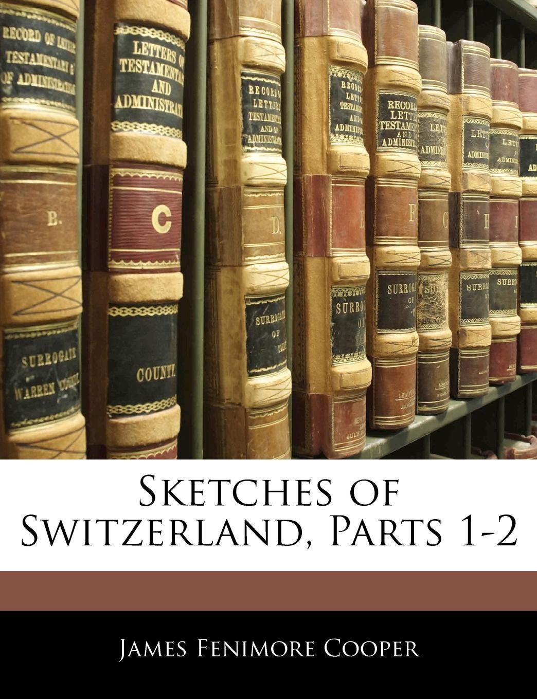 Sketches of Switzerland, Parts 1-2 Contemporary literature