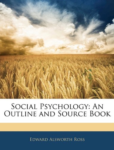Social Psychology: An Outline and Source Book Social Sciences