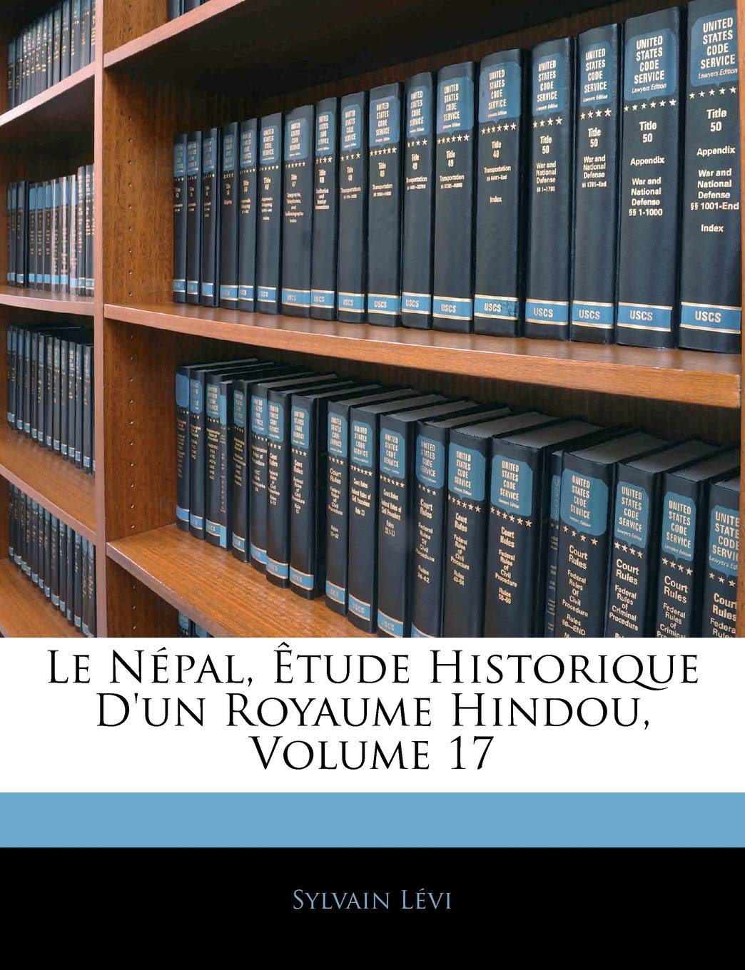 Le Népal, Êtude Historique d'Un Royaume Hindou, Volume 17 book